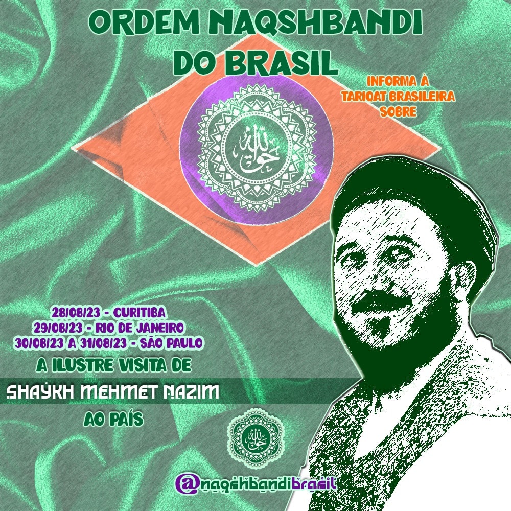 Shaykh Mehmet Nazim no Brasil. Ordem Naqshbandi. Sufi, sufismo. Haqqani.